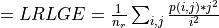 = LRLGE = \frac{1}{n_r} \sum_{i, j}\frac{p(i, j) * j^2}{i^2}