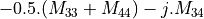 -0.5.(M_{33}+M_{44}) - j.M_{34}