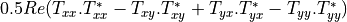 0.5 Re( T_{xx}.T_{xx}^{*} - T_{xy}.T_{xy}^{*} + T_{yx}.T_{yx}^{*} - T_{yy}.T_{yy}^{*} )