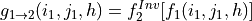 g_{1 \rightarrow 2} (i_{1} , j_{1} , h) =  f^{Inv}_{2} [ f_{1}(i_{1} , j_{1}, h) ]