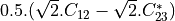 0.5 . ( \sqrt{2}.C_{12} - \sqrt{2}.C_{23}^{*} )