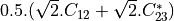 0.5 . ( \sqrt{2}.C_{12} + \sqrt{2}.C_{23}^{*} )