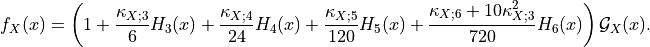 f_X(x) = \left( 1 + \frac{\kappa_{X;3}}{6} H_3(x)
                    + \frac{\kappa_{X;4}}{24} H_4(x)
                    + \frac{\kappa_{X;5}}{120} H_5(x)
                    + \frac{\kappa_{X;6}+10 \kappa_{X;3}^2}{720} H_6(x) \right) {\cal G}_X(x).