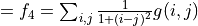 = f_4 = \sum_{i, j}\frac{1}{1 + (i - j)^2}g(i, j)